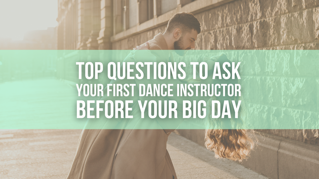 Top Questions to Ask Your First Dance Instructor Before Your Big Day